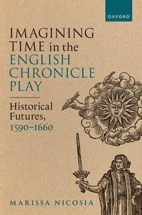 bokomslag Imagining Time in the English Chronicle Play