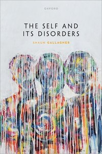 bokomslag The Self and its Disorders