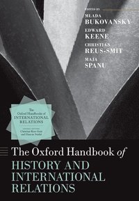 bokomslag The Oxford Handbook of History and International Relations