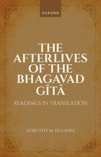 bokomslag The Afterlives of the Bhagavad Gita