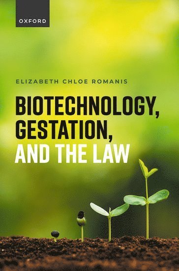 Biotechnology, Gestation, and the Law 1