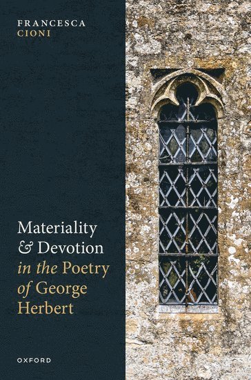 Materiality and Devotion in the Poetry of George Herbert 1