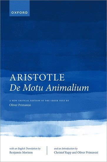 Oliver Primavesi, Christof Rapp, Benjamin Morison - Aristotle, De motu animalium, Inbunden