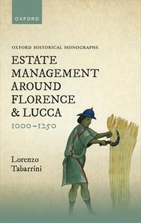 bokomslag Estate Management around Florence and Lucca 1000-1250