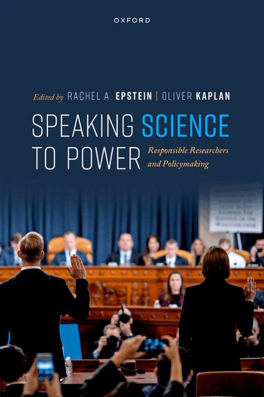 Rachel A. Epstein, Oliver Kaplan - Speaking Science to Power, Inbunden