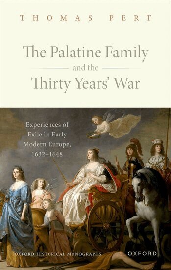 Thomas Pert - The Palatine Family and the Thirty Years' War, Inbunden