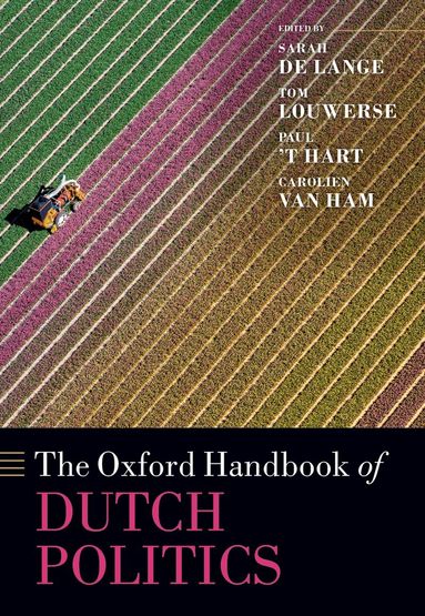 Paul T' Hart, Sarah de Lange - The Oxford Handbook of Dutch Politics, Inbunden