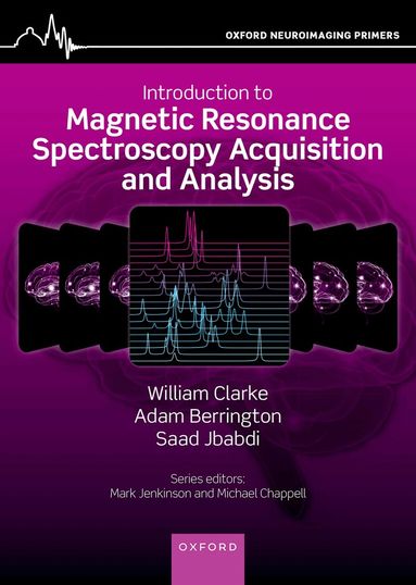 William Clarke, Adam Berrington, Saad Jbabdi - Introduction to Magnetic Resonance Spectroscopy Acquisition and Analysis, Häftad