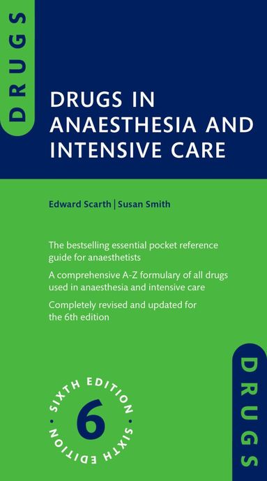 Edward Scarth, Susan Smith - Drugs in Anaesthesia and Intensive Care, Häftad