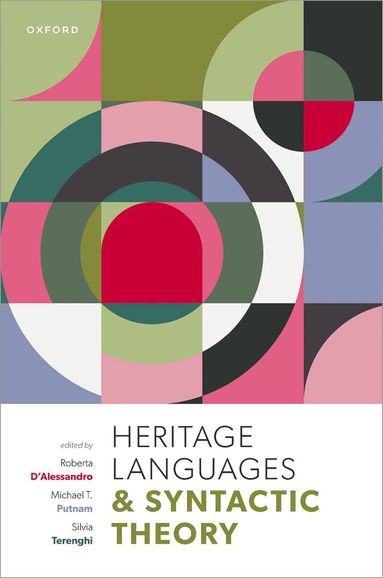 Roberta D'Alessandro, Michael T. Putnam, Silvia Terenghi - Heritage Languages and Syntactic Theory, Inbunden