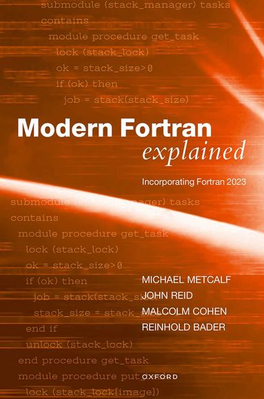 Michael Metcalf, John Reid, Malcolm Cohen, Reinhold Bader - Modern Fortran Explained, Inbunden