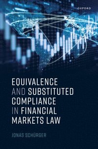 bokomslag Equivalence and Substituted Compliance in Financial Markets Law