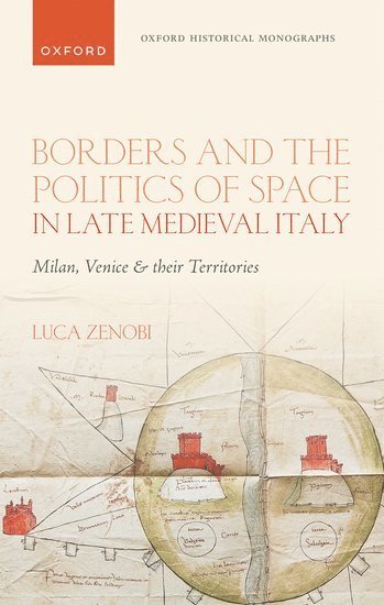bokomslag Borders and the Politics of Space in Late Medieval Italy