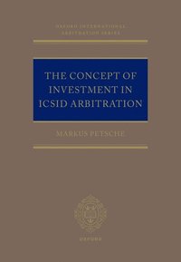 bokomslag The Concept of Investment in ICSID Arbitration
