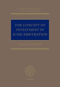 bokomslag The Concept of Investment in ICSID Arbitration