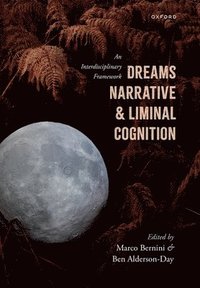 bokomslag Dreams, Narrative, and Liminal Cognition