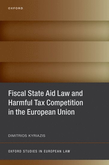 bokomslag Fiscal State Aid Law and Harmful Tax Competition in the European Union