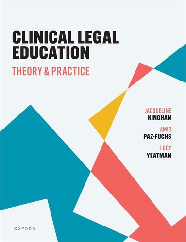 Jacqueline A Kinghan, Amir Paz-Fuchs, Lucy Yeatman - Clinical Legal Education, Häftad