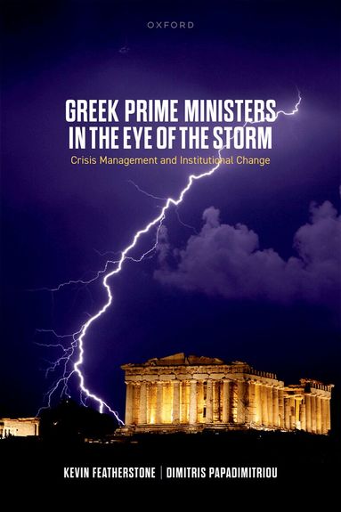 Kevin Featherstone, Dimitris Papadimitriou - Greek Prime Ministers in the Eye of the Storm, Inbunden