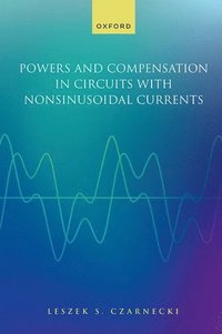 bokomslag Powers and Compensation in Circuits with Nonsinusoidal Current