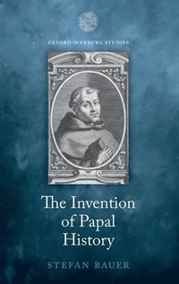 bokomslag The Invention of Papal History