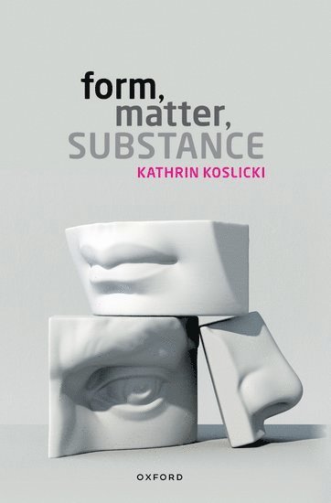 Form, Matter, Substance 1