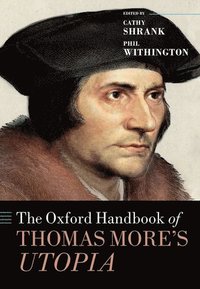 bokomslag The Oxford Handbook of Thomas More's Utopia