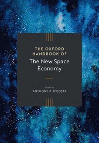 bokomslag Oxford Handbook of the New Space Economy