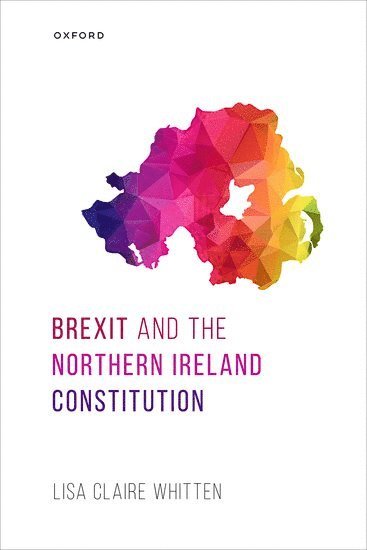 bokomslag Brexit and the Northern Ireland Constitution