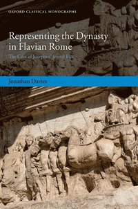 bokomslag Representing the Dynasty in Flavian Rome