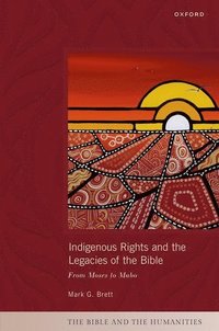 bokomslag Indigenous Rights and the Legacies of the Bible