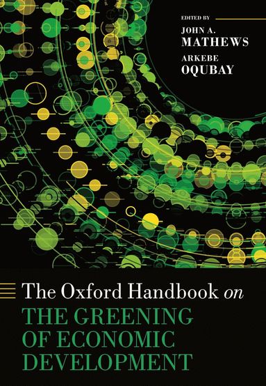 bokomslag The Oxford Handbook on the Greening of Economic Development