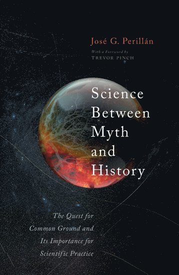 Science Between Myth and History 1