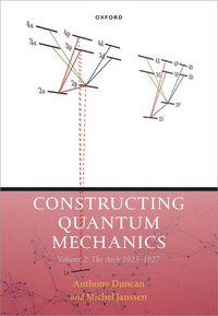 bokomslag Constructing Quantum Mechanics Volume Two