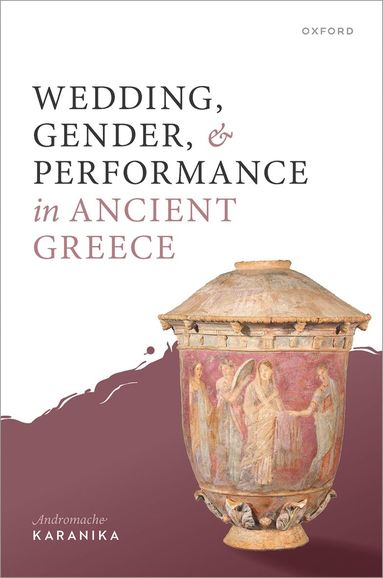 bokomslag Wedding, Gender, and Performance in Ancient Greece