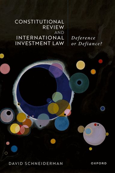 David Schneiderman - Constitutional Review and International Investment Law, Inbunden