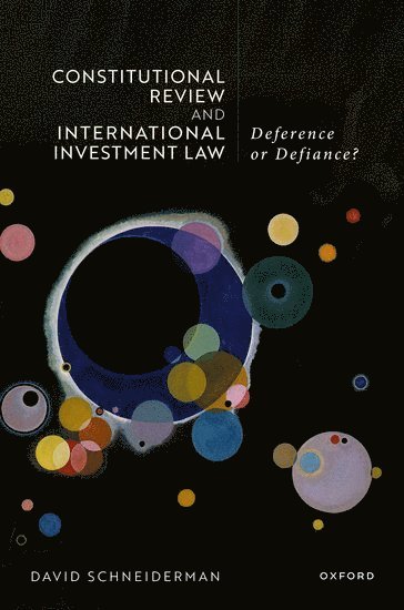 Constitutional Review and International Investment Law 1