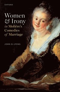 bokomslag Women and Irony in Molire's Comedies of Marriage