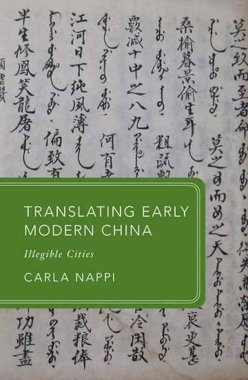 Carla Nappi - Translating Early Modern China, Häftad