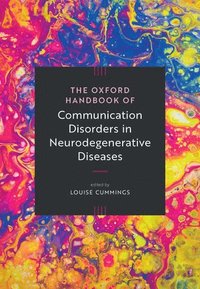 bokomslag Oxford Handbook of Communication Disorders in Neurodegenerative Diseases