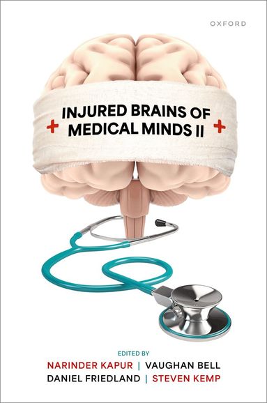 Narinder Kapur, Vaughan Bell, Daniel Friedland, Steven Kemp - Injured Brains of Medical Minds II, Inbunden