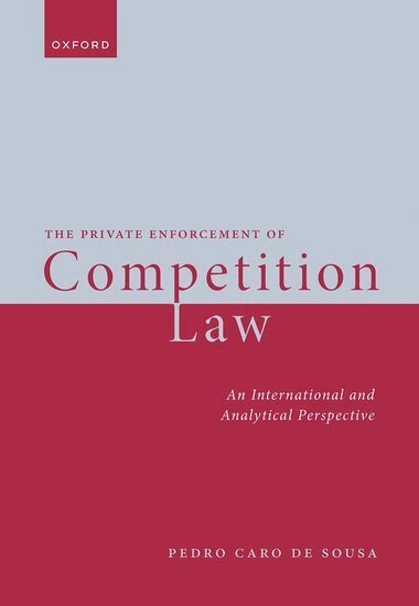 Pedro Caro de Sousa - The Private Enforcement of Competition Law, Inbunden