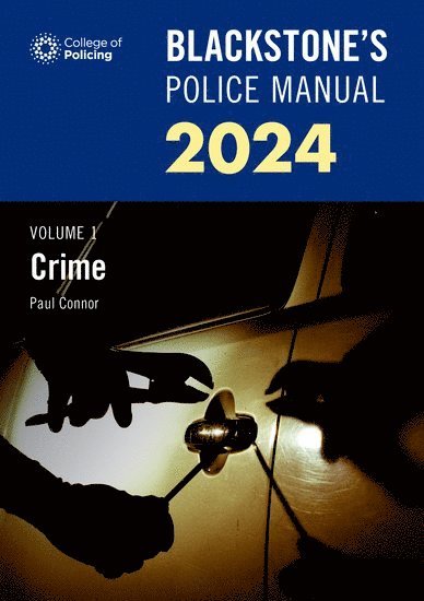 Blackstone's Police Manual Volume 1: Crime 2024 1