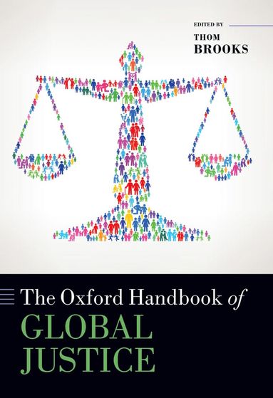 bokomslag The Oxford Handbook of Global Justice