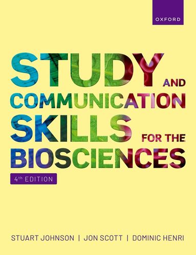 Stuart Johnson, Jon Scott, Dominic Henri - Study and Communication Skills for the Biosciences, Häftad