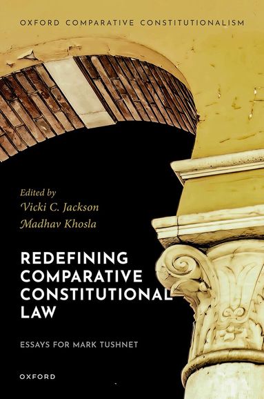 Madhav Khosla, Vicki C. Jackson - Redefining Comparative Constitutional Law, Inbunden