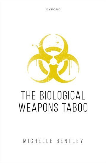 Michelle Bentley - The Biological Weapons Taboo, Inbunden