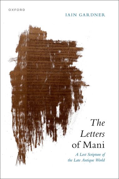 Iain Gardner - The Letters of Mani, Inbunden