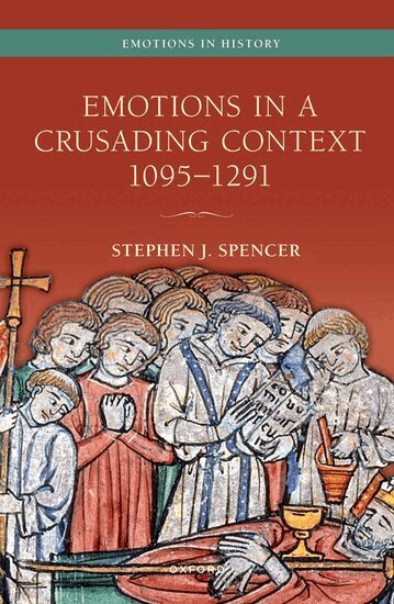 Stephen J. Spencer - Emotions in a Crusading Context, 1095-1291, Häftad