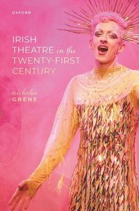 bokomslag Irish Theatre in the Twenty-First Century